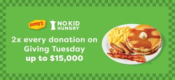 Denny's x No Kid Hungry x Giving Tuesday